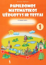Papildomos matematikos užduotys ir testai 4 klasei. 1-asis sąsiuvinis
