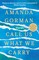 Gorman, A: Call Us What We Carry