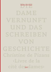Die Dame Vernunft und das Schreiben von Geschichte / Lady Reason and the Writing of History