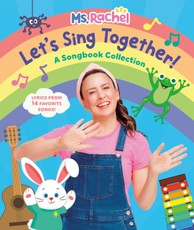 Let's Sing Together!: A Songbook Collection (Ms. Rachel)