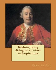 Baldwin, being dialogues on views and aspirations. By