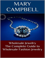 Wholesale Jewelry: The Complete Guide to Wholesale Fashion Jewelry