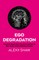 Ego Degradation