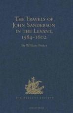 Travels of John Sanderson in the Levant,1584-1602