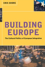 Shore, C: Building Europe