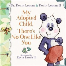 My Adopted Child, There's No One Like You