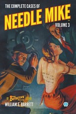 The Complete Cases of Needle Mike, Volume 3