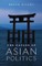 Nature of Asian Politics