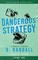 Dangerous Strategy