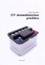 12V akumuliatoriaus priežiūra 12V akumuliatoriaus priežiūra