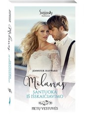 Milanas. Santuoka iš išskaičiavimo. Metų vestuvės. 1 knyga