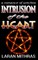 Intrusion of the Heart