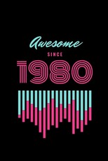 awesome since 1980