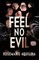 Feel No Evil
