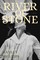 River of Stone