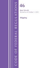 Code of Federal Regulations, Title 46 Shipping 70-89, Revised as of October 1, 2025