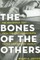 The Bones of the Others