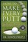 How to Make Every Putt