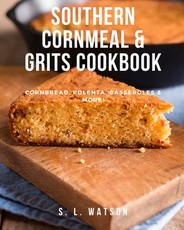 Southern Cornmeal & Grits Cookbook
