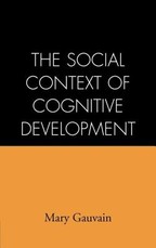 The Social Context of Cognitive Development
