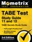 TABE Test Study Guide 11 and 12 - TABE Secrets Study Guide, Full-Length Practice Test, Detailed Answer Explanations