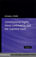 Constitutional Rights, Moral Controversy, and the Supreme Court