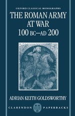 The Roman Army at War 100 BC - Ad 200