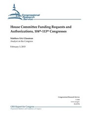 House Committee Funding Requests and Authorizations, 104th-113th Congresses