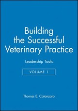 Building the Successful Veterinary Practice, Leadership Tools