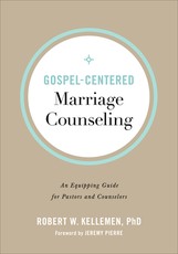 Gospel-Centered Marriage Counseling