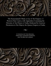 The KaisarnÃ¡mah I Hind, or Lay of the Empress