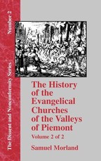 History of the Evangelical Churches of the Valleys of Piemont - Vol. 2