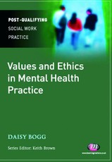 Bogg, D: Values and Ethics in Mental Health Practice