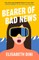Bearer of Bad News