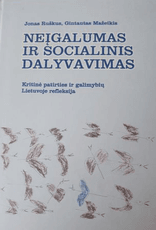 Neįgalumas ir socialinis dalyvavimas. Kritinė patirties ir galimybių Lietuvoje refkeksija