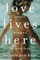 Love Lives Here
