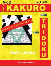 200 Kakuro 8x8 + 9x9 + 10x10 + 12x12 and 200 Tridoku Easy Levels.