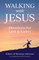 Walking with Jesus: Devotions for Lent & Easter