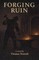 Forging Ruin