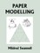 Paper Modelling (Yesterday's Classics)