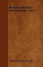 Memoirs Of Lieut.-General Scott - Vol. I
