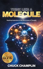 Think Like A Molecule