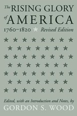 The Rising Glory of America, 1760-1820