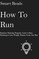 How To Run