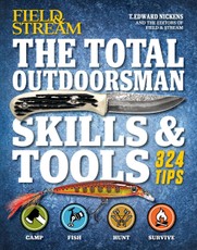 Field & Stream: The Total Outdoorsman Skills & Tools