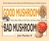 Good Mushroom Bad Mushroom (el. knyga)