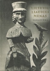 Lietuvių liaudies menas. Skulptūra. I knyga