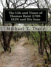 The Life and Times of Thomas Buist (1789-1829) and His Sons