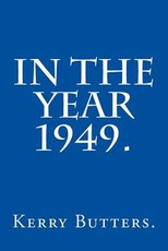 In the Year 1949.