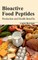 Bioactive Food Peptides: Production and Health Benefits
